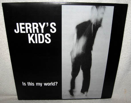 JERRY'S KIDS "Is This My World?" LP (Taang!)